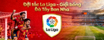 Đối tác La Liga - Giải bóng đá Tây Ban Nha